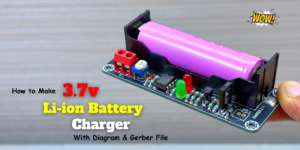 How to Make 3.7v Li-ion Battery Charger